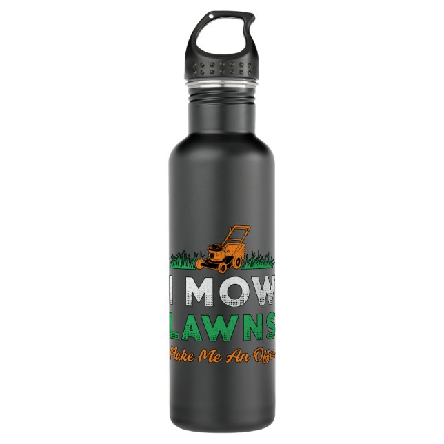 Lawn Mower I Mow Lawns Gardener Garden Lawn Mowing Stainless Steel Water Bottle (Front)