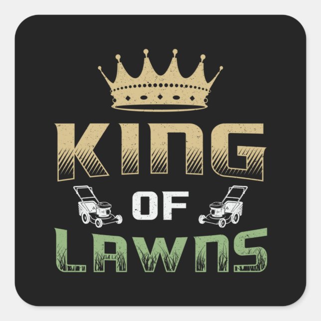 Lawn Mower King Of Lawns Garden Grass Lawn Mowing Square Sticker (Front)