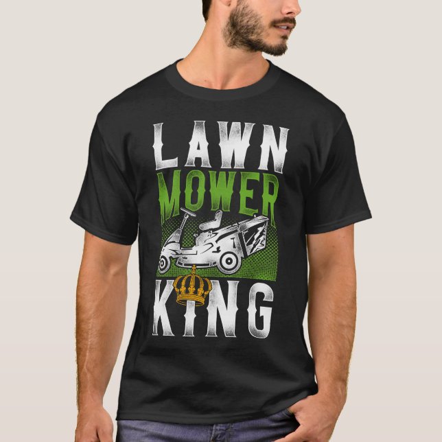 Lawn Mower Landscaper Lawn Mower King Tractor T-Shirt (Front)