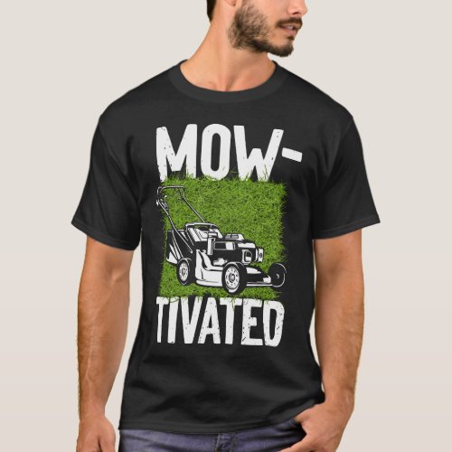 Lawn Mower Landscaper Mow_Tivated Vintage T_Shirt