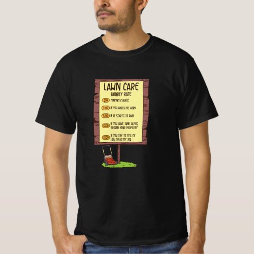 Lawn Mower _ Lawn Care Hourly Rate T_Shirt