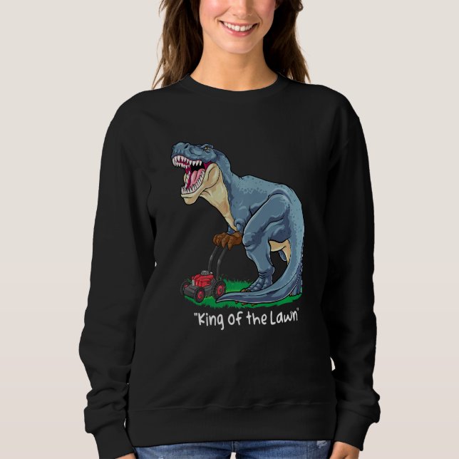 Lawn Mower Rex  Mowing Dinosaur Gardener Tractor Sweatshirt (Front)