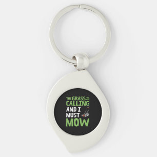 Lawn Mower - The Grass Is Calling and I Must Mow Keychain