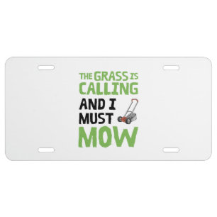 Lawn Mower - The Grass Is Calling and I Must Mow License Plate