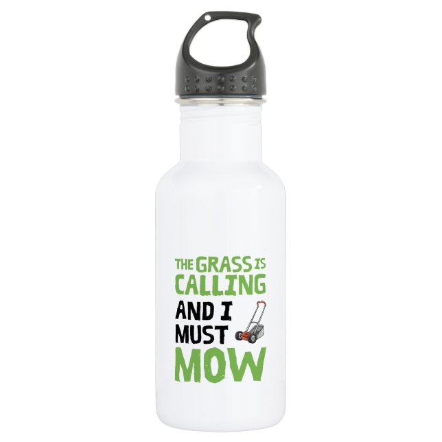 Lawn Mower - The Grass Is Calling and I Must Mow  Stainless Steel Water Bottle (Front)
