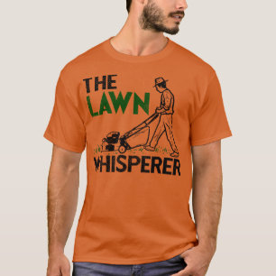 Lawn Mower The Lawn Whisperer T-Shirt