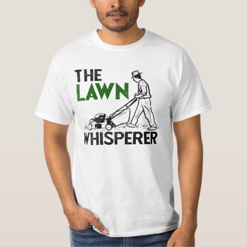 Lawn Mower _ The Lawn Whisperer T_Shirt