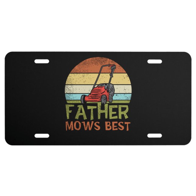 Lawn Mowing - Father Mows Best License Plate (Front)
