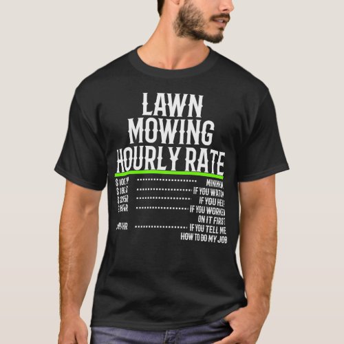 Lawn Mowing Hourly Rate T_Shirt