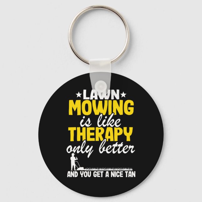 Lawn Mowing Is Like Therapy Gardening Mowing Dad G Keychain (Front)