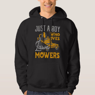Lawn Mowing Just a Boy who Loves Mowers Gardener Hoodie