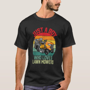 Lawn Mowing Just a Boy who Loves Mowers Gardener T-Shirt
