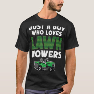 Lawn Mowing Just a Boy who Loves Mowers Gardener T-Shirt