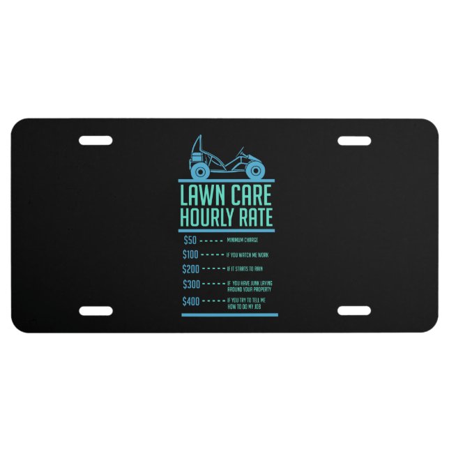 Lawn Mowing -  Lawn Care Hourly Rate License Plate (Front)