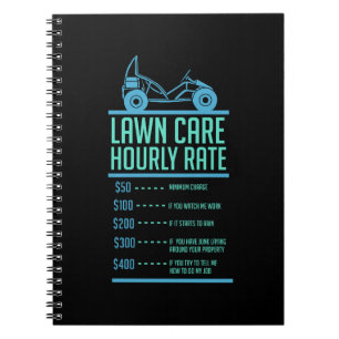 Lawn Mowing -  Lawn Care Hourly Rate Notebook