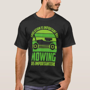 Lawn Mowing  Lawn Mower Mow Landscaping Men Women T-Shirt