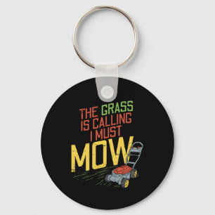 Lawn Mowing - The Grass is calling Keychain