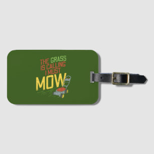 Lawn Mowing - The Grass is calling Luggage Tag