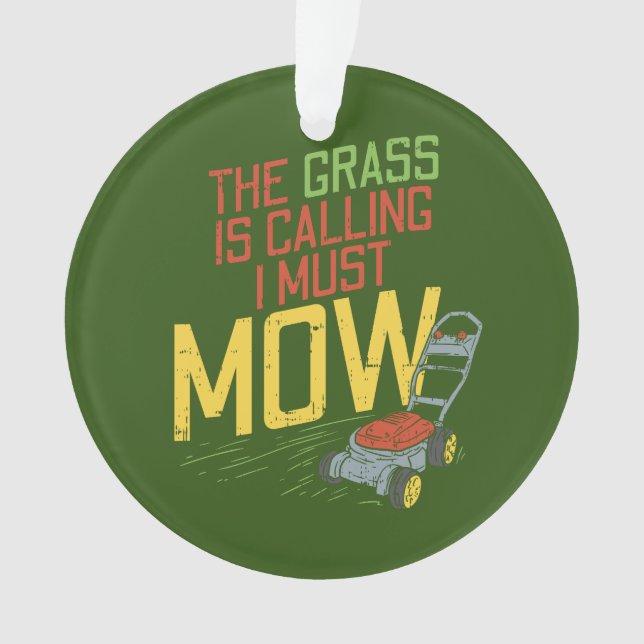 Lawn Mowing - The Grass is calling Ornament (Front)