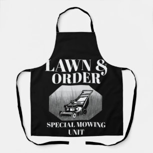 Lawn & Order Special Mowing Unit Funny Dad Joke Apron