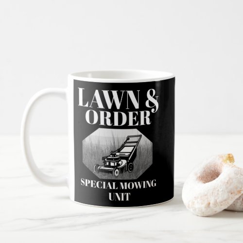 Lawn  Order Special Mowing Unit Funny Dad Joke Coffee Mug