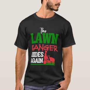 Lawn Ranger Grass Tractor Mowing Caretaker T-Shirt