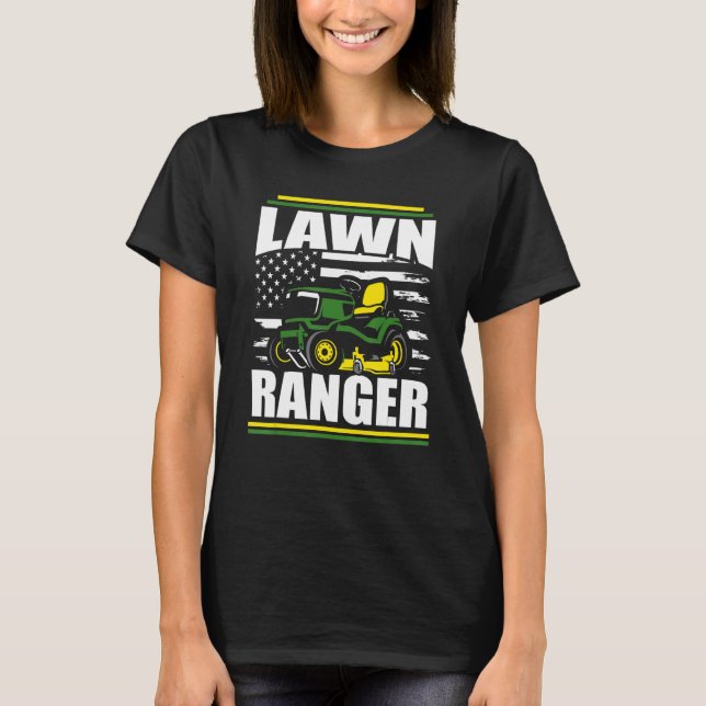 Lawn Ranger  Lawn Mower Dad American Flag Fathers  T-Shirt (Front)