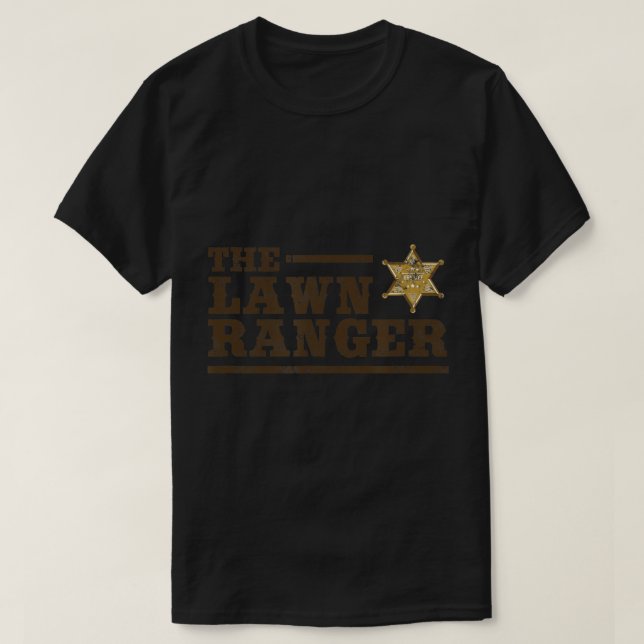 Lawn Ranger Lawn Mower Mowing Father's Day Gardeni T-Shirt (Design Front)