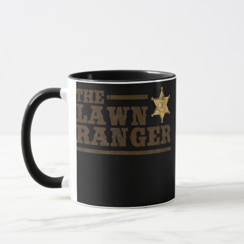 Lawn Ranger Lawn Mower Mowing Fathers Day  Mug