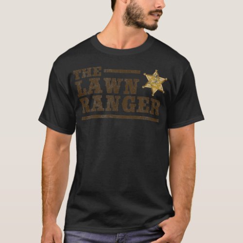Lawn Ranger Lawn Mower Mowing Fathers Day  T_Shirt