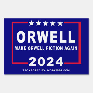 Lawn Sign: Make Orwell Fiction Again Sign
