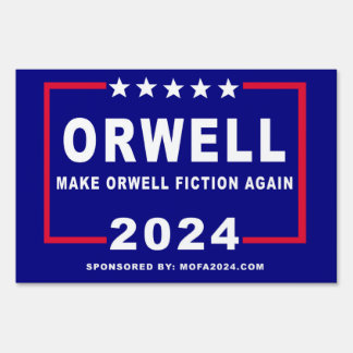 Lawn Sign: Make Orwell Fiction Again Sign
