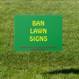 Lawn sign to promote banning lawn signs