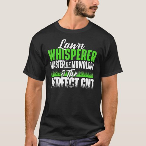 Lawn Whisperer Master Of Mowology - Gardening Lawn T-Shirt