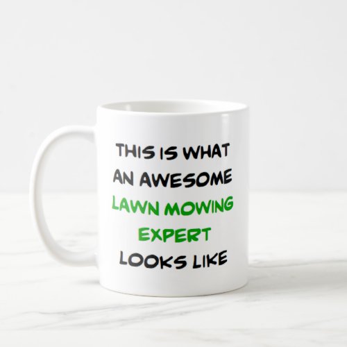 lawnmowing expert awesome coffee mug