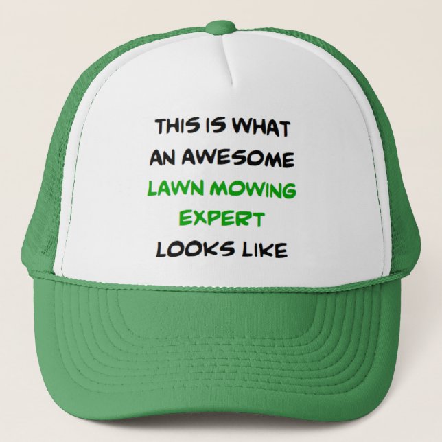 lawnmowing expert, awesome trucker hat (Front)