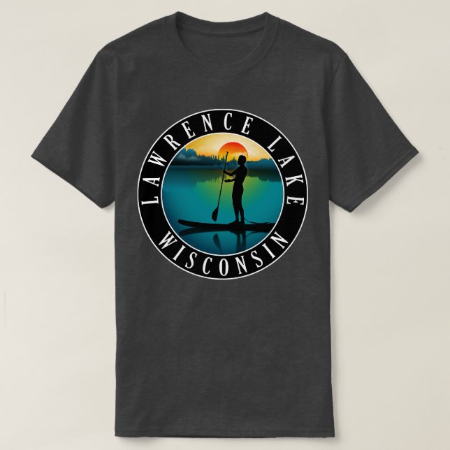 Lawrence Lake Wisconsin Paddleboarding T-Shirt (Design Front)