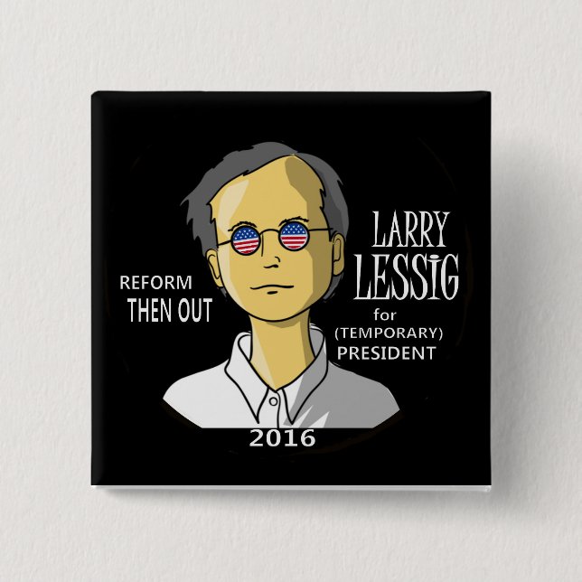 Lawrence Lessig in 2016 Button (Front)