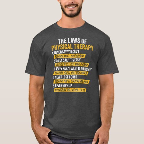 Laws Of Physical Therapy Therapist Funny PT Gait T_Shirt