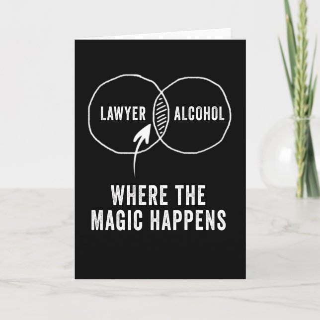 Lawyer alcohol where the magic happens card (Front)