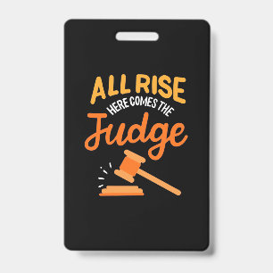 Lawyer All Rise Here Comes The Judge Badge