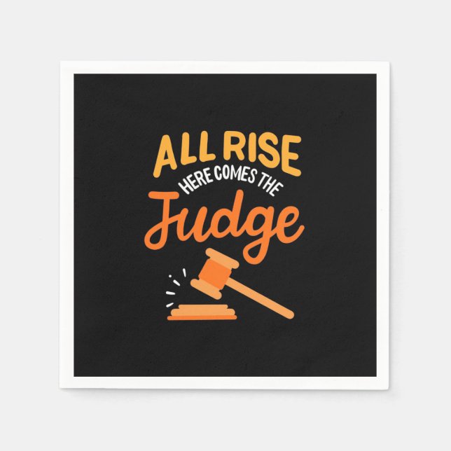 Lawyer All Rise Here Comes The Judge Napkins (Front)