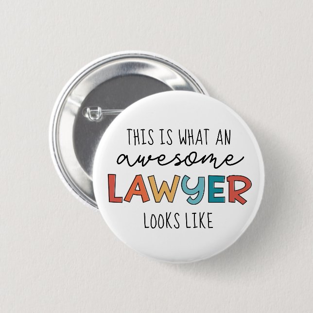 Lawyer | Attorney at Law | Awesome Lawyer Funny Button (Front & Back)