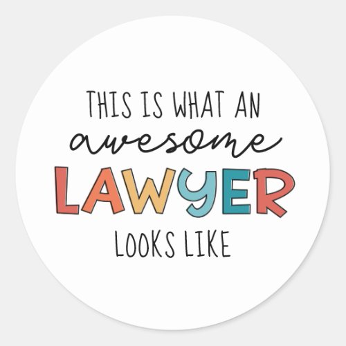 Lawyer  Attorney at Law  Awesome Lawyer Funny Classic Round Sticker