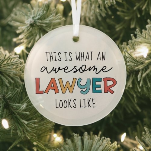 Lawyer  Attorney at Law  Awesome Lawyer Funny Glass Ornament