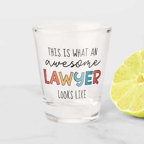 Lawyer  Attorney at Law  Awesome Lawyer Funny Shot Glass