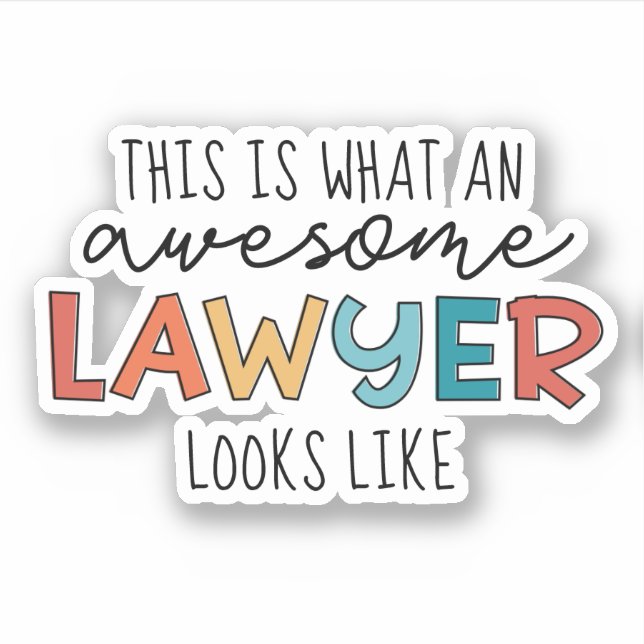 Lawyer | Attorney at Law | Awesome Lawyer Funny Sticker (Front)