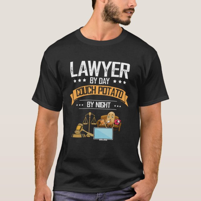 Lawyer by Day Couch Potato at Night Lawyer Profess T-Shirt (Front)