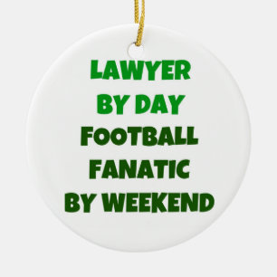 Lawyer by Day Football Fanatic by Weekend Ceramic Ornament