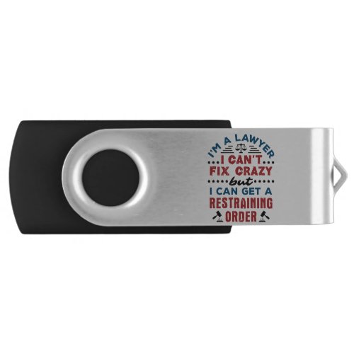 Lawyer Cant Fix Crazy Can Get Restraining Order Flash Drive